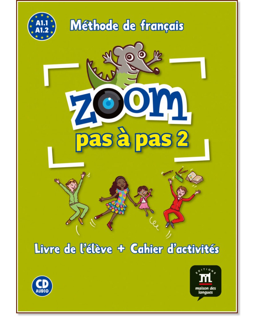 Zoom Pas a Pas -  2 (A1.1 - A1.2):     :      - Catherine Jonville, Jean-Francois Mouliere, Manuela Ferreira Pinto, Jocelyne Quinson, Claire Quesney, J. Segura, G. Le Ray - 