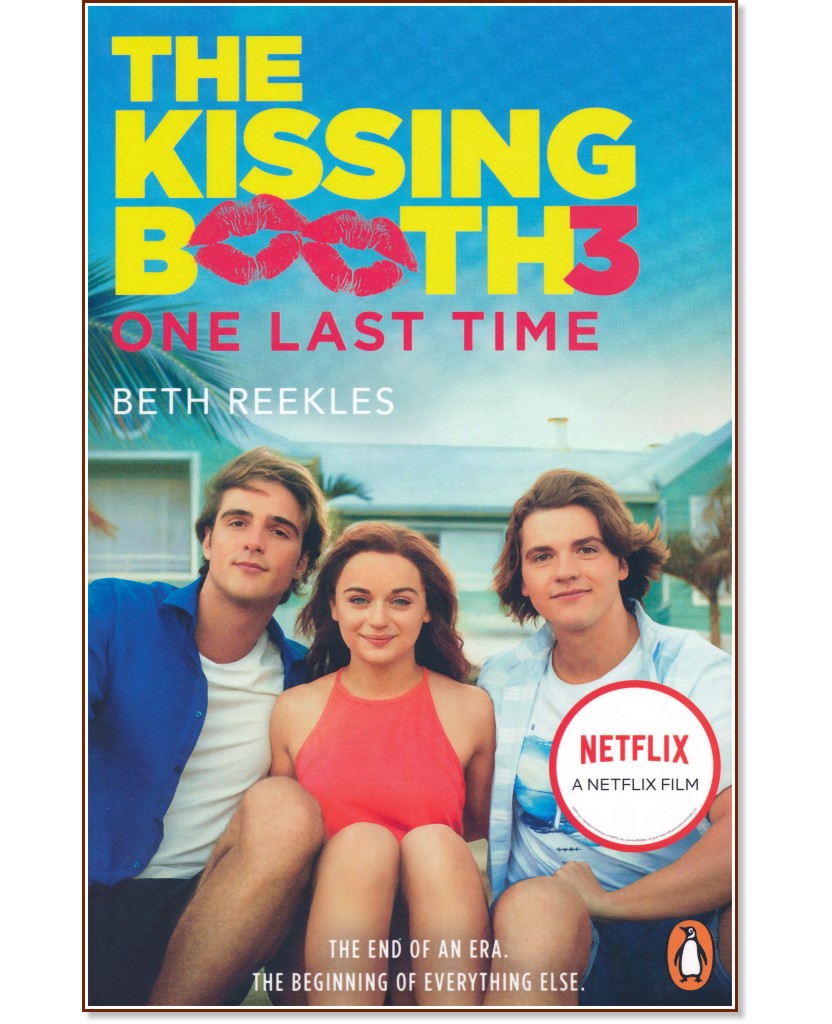 The Kissing Booth - book 3: One Last Time - Beth Reekles - 