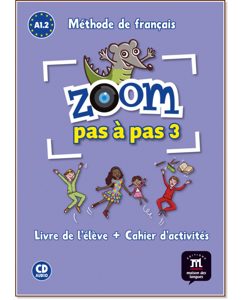 Zoom Pas a Pas -  3 (A1.2):     :      - Jean-Francois Mouliere, Claire Quesney, Jose Segura, Manuela Ferreira Pinto, Gwendoline Le Ray - 