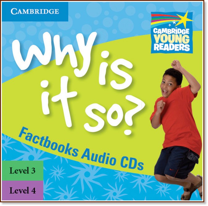 Cambridge Young Readers - нива 3 и 4 (Beginner): Why Is It So? 2 CD - Brenda Kent - продукт