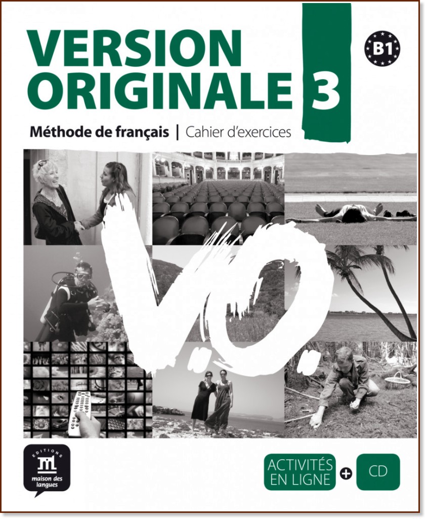 Version Originale - ниво 3 (B1): Учебна тетрадка по френски език Version Originale - ниво 3 (B1): Учебна тетрадка по френски език - Laetitia Pancrazi, Stephanie Templier - учебна тетрадка