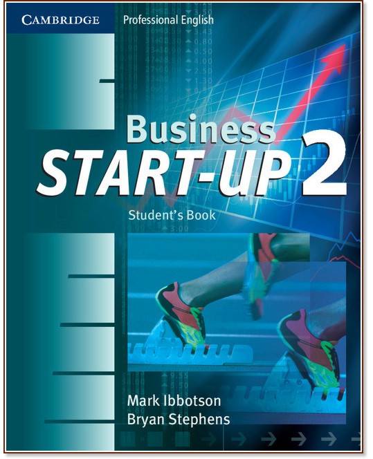 Business Start-Up - ниво 2: Учебник : Учебна система по английски език - Mark Ibbotson, Bryan Stephens - учебник