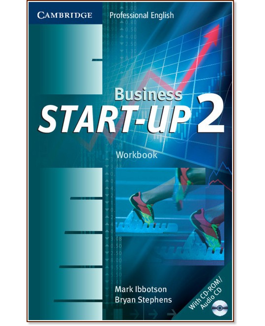 Business Start-Up - ниво 2: Учебна тетрадка : Учебна система по английски език - Mark Ibbotson, Bryan Stephens - учебна тетрадка