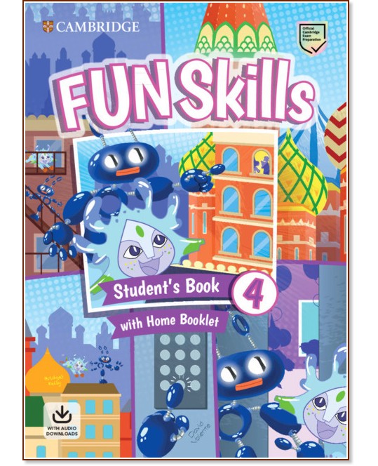 Fun Skills - ниво 4: Учебник : Учебна система по английски език - Bridget Kelly, David Valente - учебник