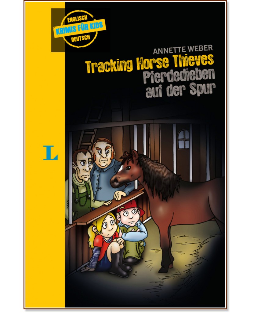 Krimis fur Kids: Pferdedieben auf der Spur - Annette Weber - �����