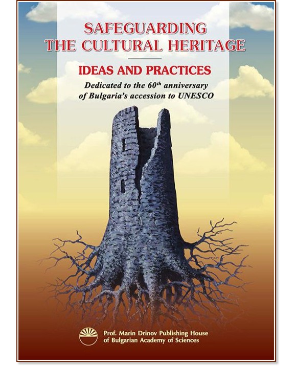 Safeguarding the Cultural Heritage: Ideas and Practices - 