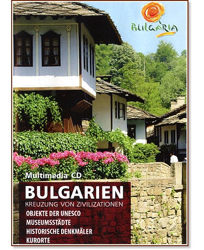 Bulgarien - Kreuzung von Zivilisationen - 