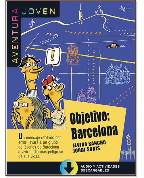 Aventura Joven - ниво A1: Objetivo - Barcelona - Elvira Sancho, Jordi Suris - книга