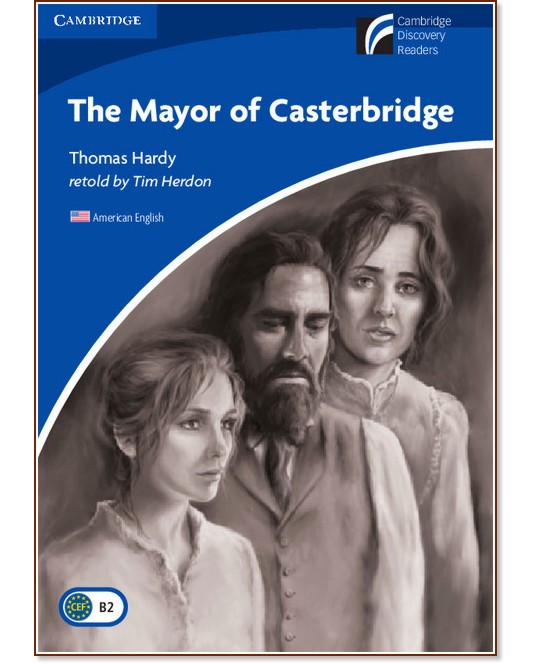 Cambridge Experience Readers: The Mayor of Casterbridge -  Upper Intermediate (B2) AE - 