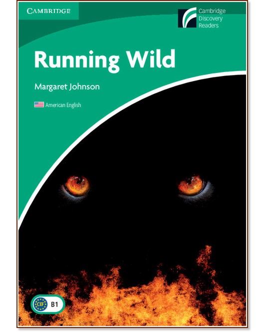 Cambridge Experience Readers: Running Wild -  Lower/Intermediate (B1) AE - Margaret Johnson - 