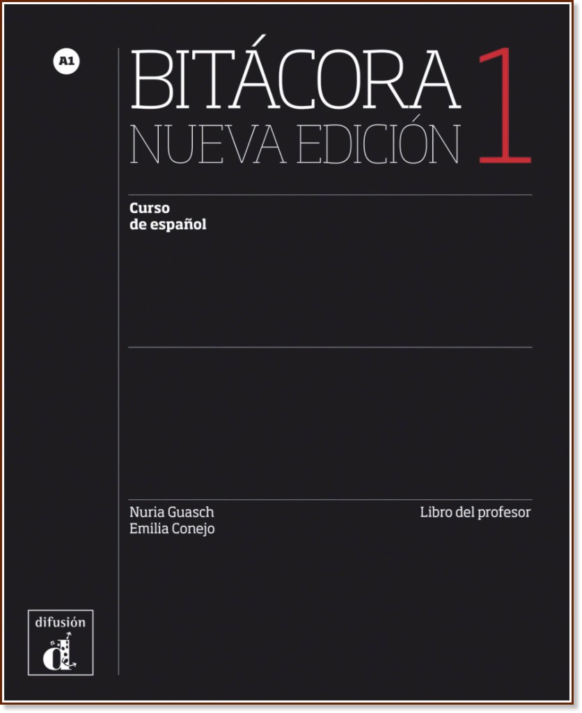 Bitacora - ниво 1 (A1): Книга за учителя по испански език : Nueva Edicion - Nuria Guasch, Emilia Conejo - книга за учителя