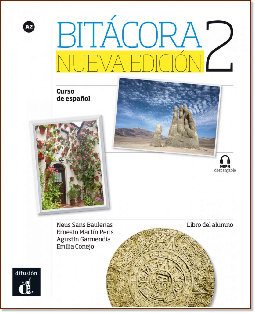 Bitacora - ниво 2 (A2): Учебник по испански език : Nueva Edicion - Neus Sans Baulenas, Ernesto Martin Peris, Agustin Garmendia, Emilia Conejo - учебник