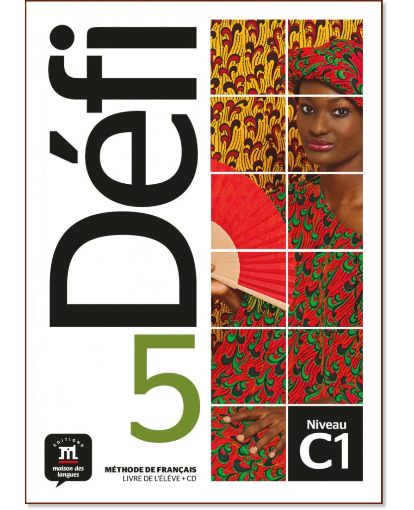 Defi -  5 (C1):     - Pascal Biras, Anna Chevrier, Frankie Fauritte, Charlotte Jade, Amandine Quetel, S. Witta - 