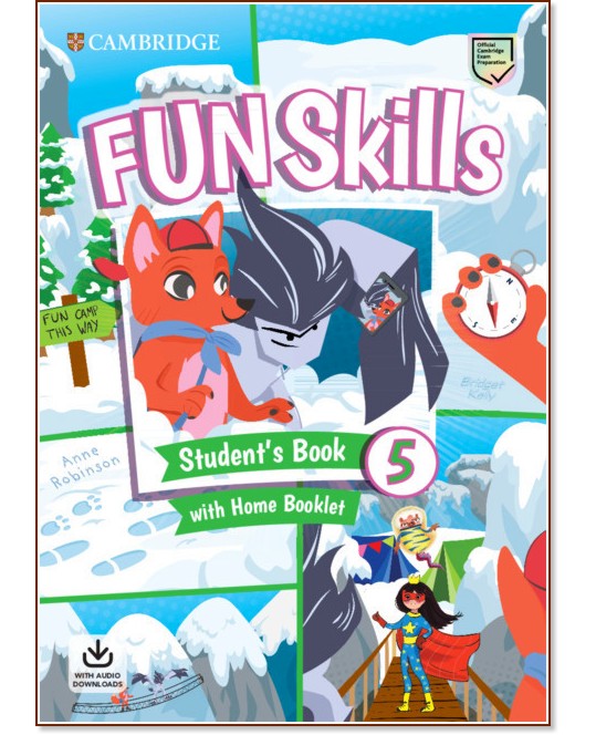 Fun Skills - ниво 5: Учебник : Учебна система по английски език - Bridget Kelly, Anne Robinson - учебник
