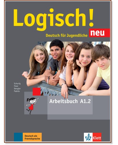 Logisch! Neu -  A1.2:      - Stefanie Dengler, Sarah Fleer, Cordula Schurig, Alicia Padros -  