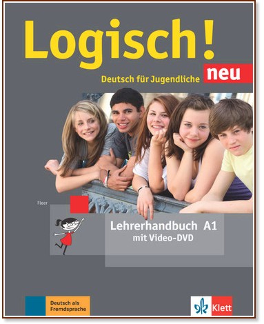 Logisch! Neu - ниво A1: Книга за учителя по немски език - Sarah Fleer, Sabine Franke, Theo Scherling - книга за учителя