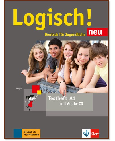 Logisch! Neu - ниво A1: Книга с тестове по немски език - Stefanie Dengler - помагало