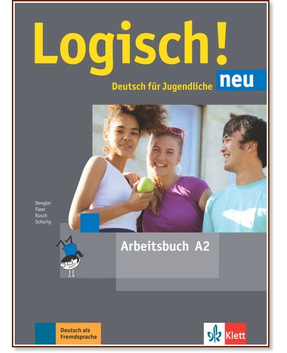 Logisch! Neu - ниво A2: Учебна тетрадка по немски език - Stefanie Dengler, Sarah Fleer, Paul Rusch, Cordula Schurig - учебна тетрадка