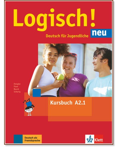 Logisch! Neu - ниво A2.1: Учебник по немски език - Stefanie Dengler, Sarah Fleer, Paul Rusch, Cordula Schurig, Katja Behrens, H. Schmitz - учебник