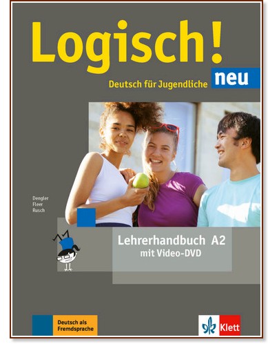 Logisch! Neu - ниво A2: Книга за учителя по немски език - Stefanie Dengler, Sarah Fleer, Paul Rusch, Cordula Schurig - книга за учителя