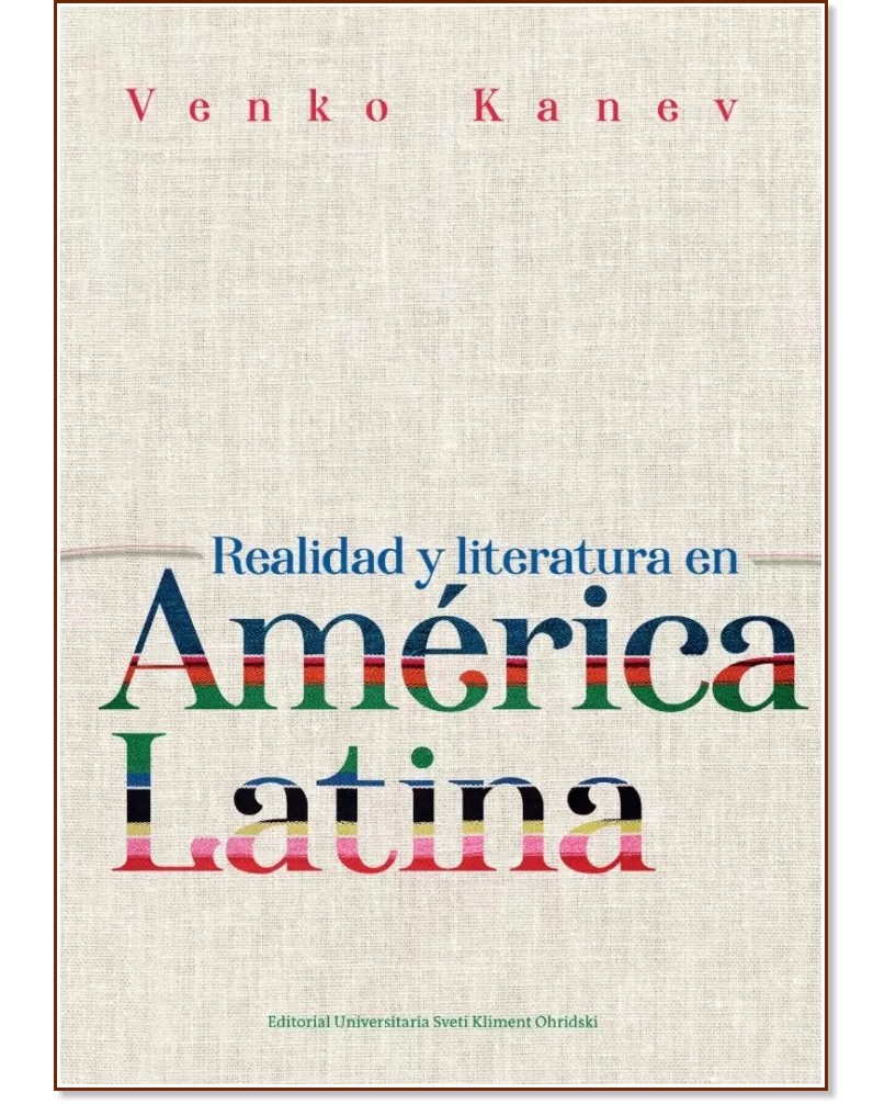 Realidad y Literatura en America Latina - Venko Kanev - 