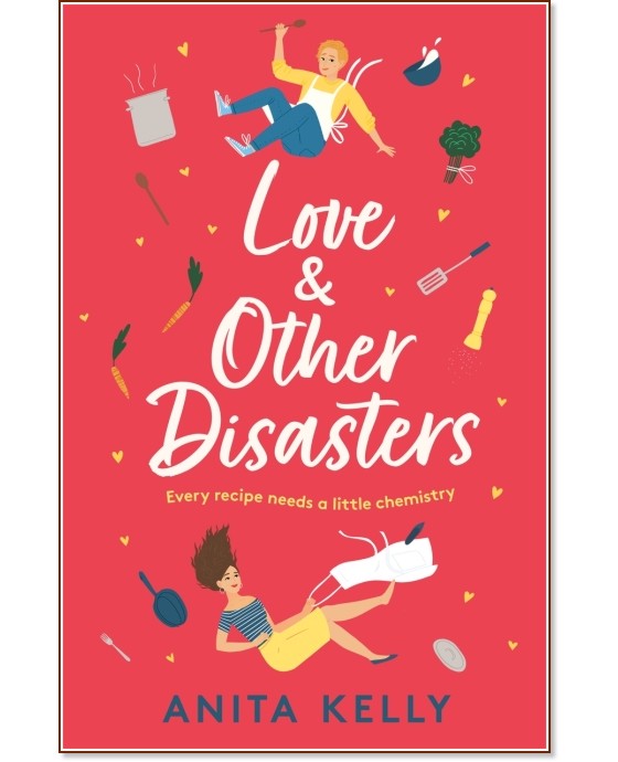Love and Other Disasters - Anita Kelly - 