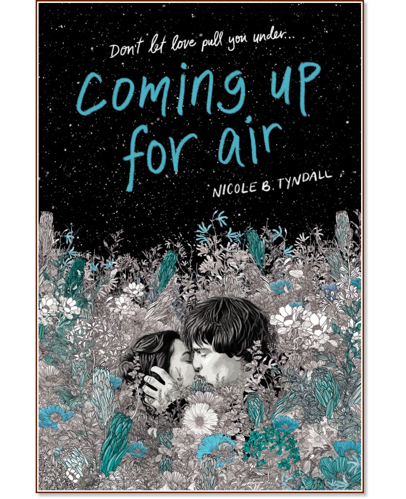 Coming Up for Air - Nicole B. Tyndall - книга