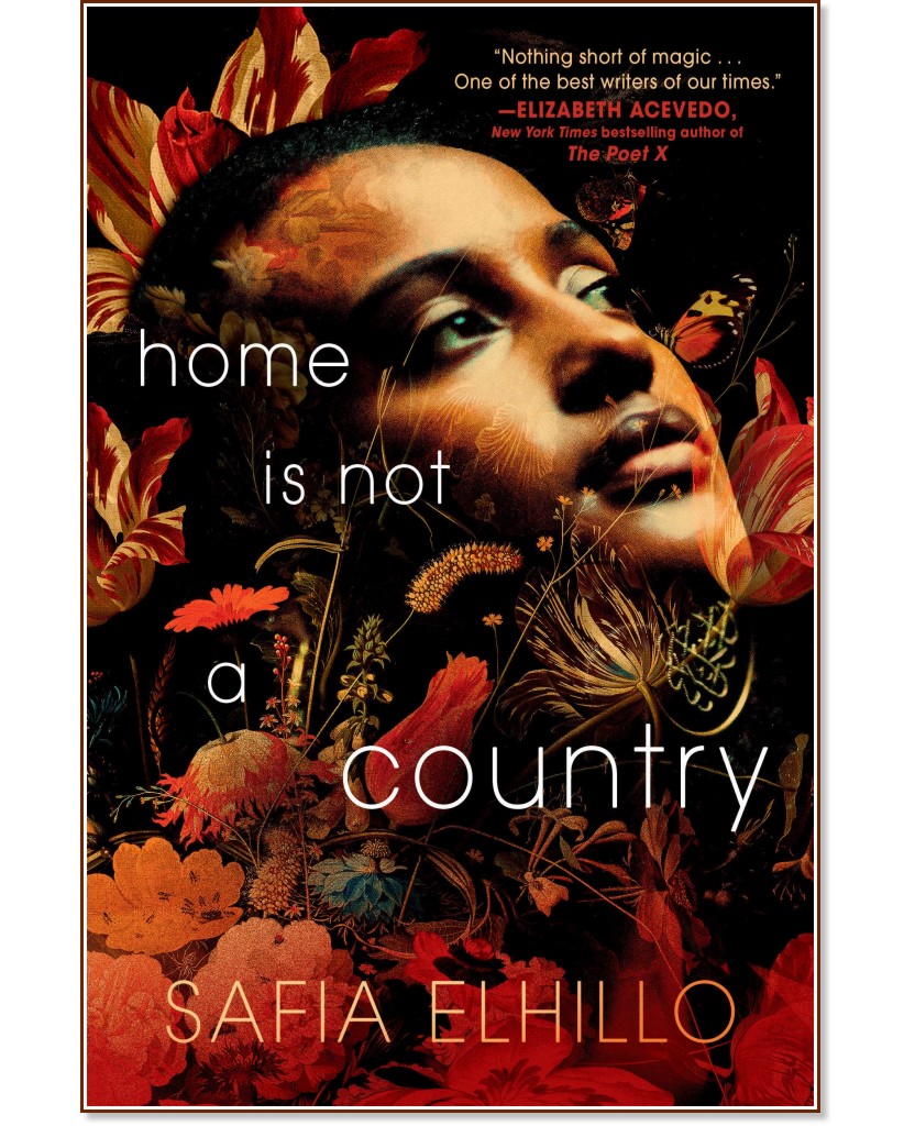Home Is Not a Country - Safia Elhillo - 