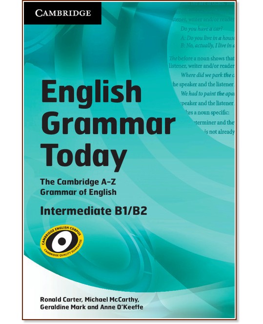 English Grammar Today -  Intermediate (B1 - B2):        - Ronald Carter, Michael McCarthy, Geraldine Mark, Anne O'Keeffe - 