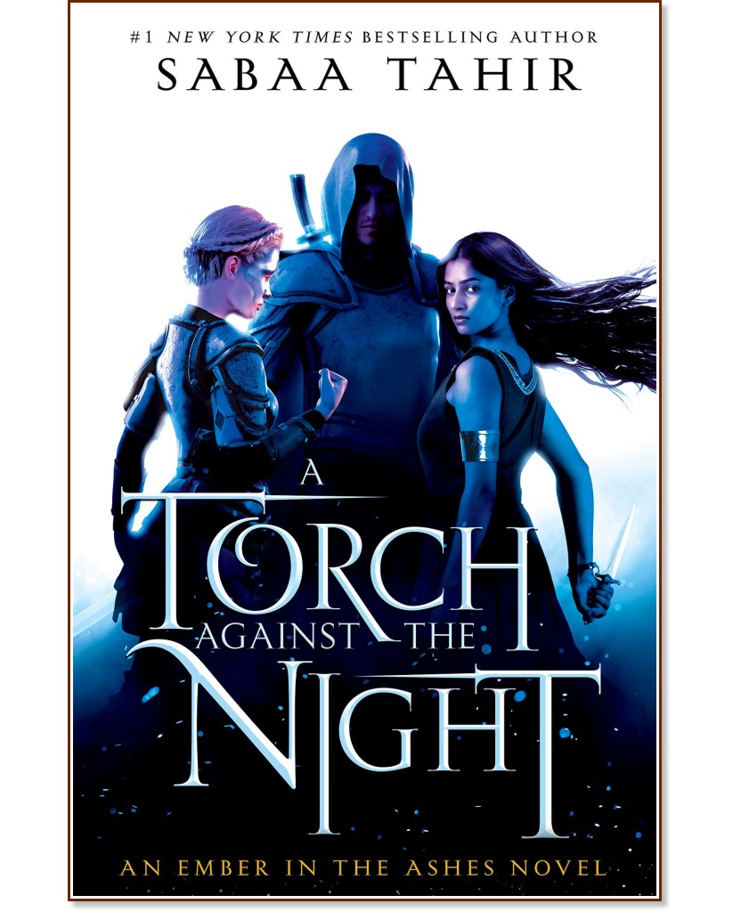 An Ember in the Ashes - book 2: A Torch Against the Night - Sabaa Tahir - 