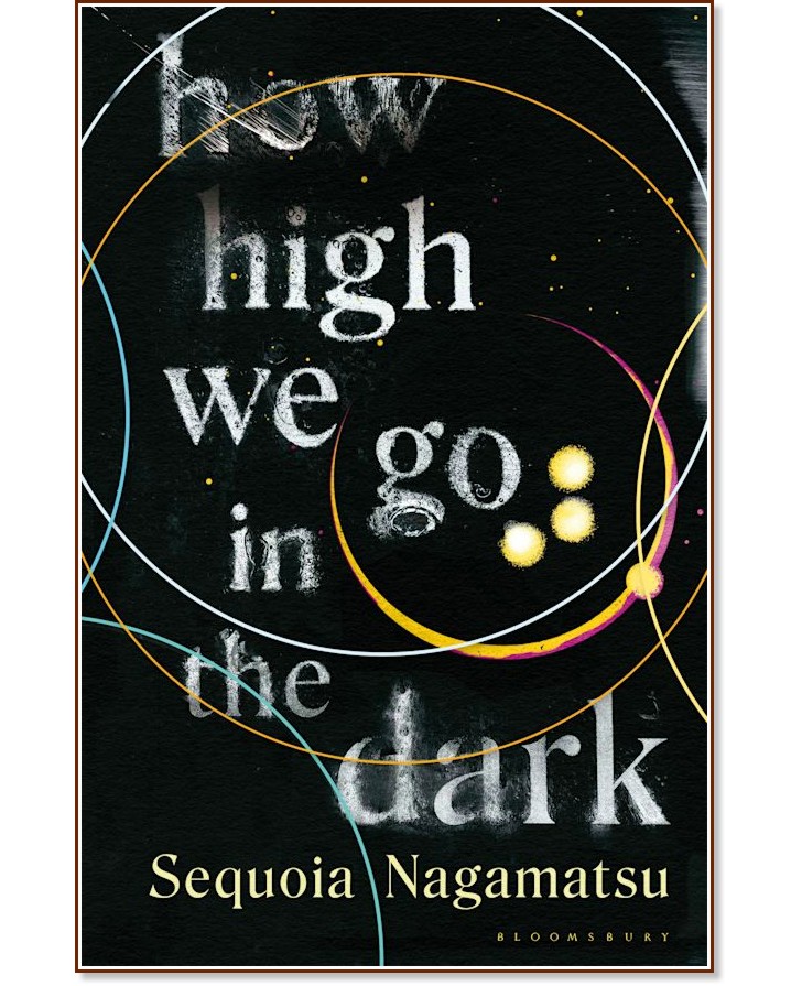 How High We Go in the Dark - Sequoia Nagamatsu - книга