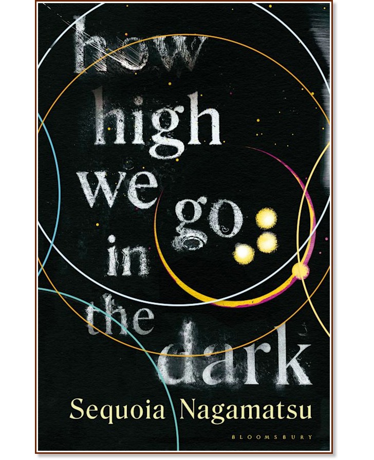 How High We Go in the Dark - Sequoia Nagamatsu - 