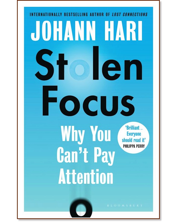 Stolen Focus: Why You Can't Pay Attention - Johann Hari - 