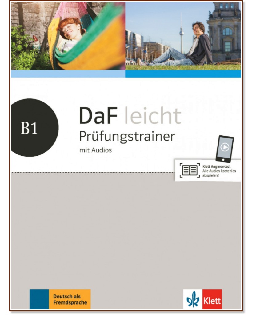 DaF Leicht - ниво B1: Помагало : Учебна система по немски език - Birgit Braun, Sandra Hohmann, Eveline Schwarz - помагало