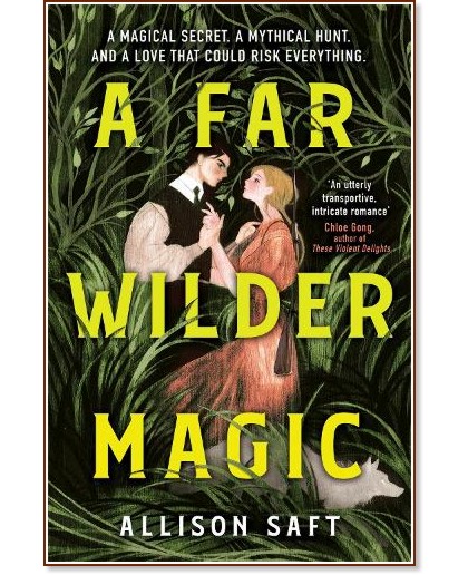 A Far Wilder Magic - Allison Saft - книга