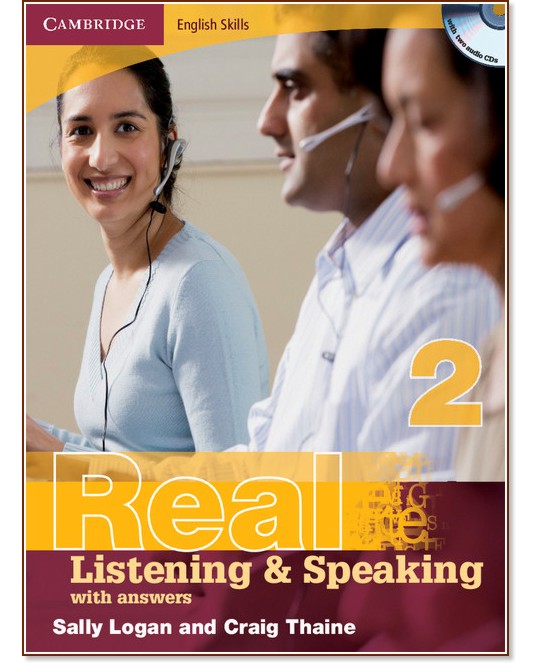 Cambridge English Skills Real - ниво 2 (A2 - B1): Listening and Speaking : Помагало по английски език - Sally Logan, Craig Thaine - книга