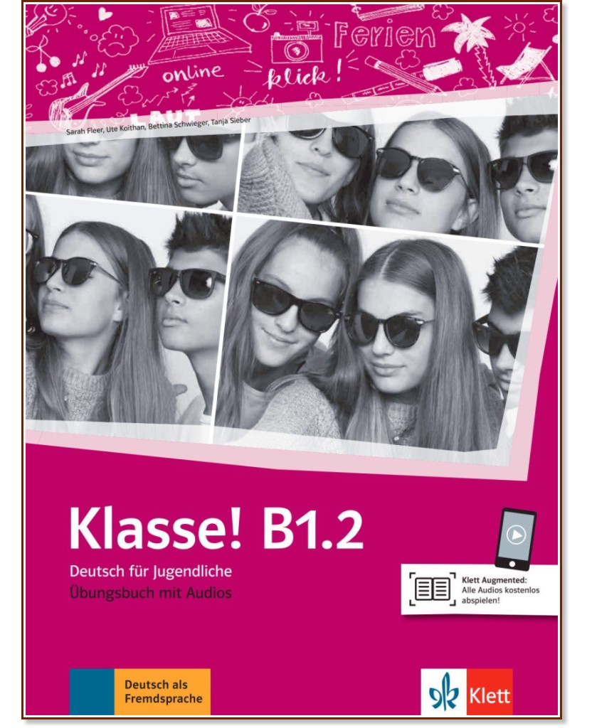 Klasse! -  B1.2:      - Sarah Fleer, Ute Koithan, Tanja Mayr-Sieber, Bettina Schwieger -  