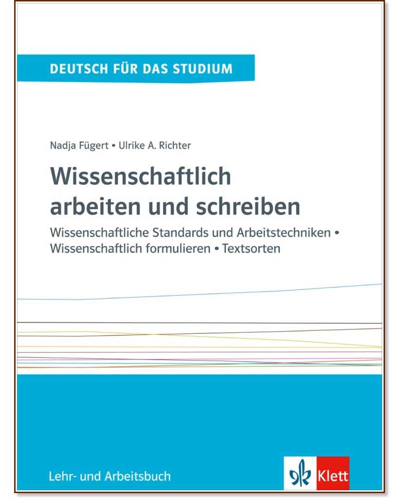 Wissenschaftlich arbeiten und schreiben:        - Nadja Fugert, Ulrike Richter - 