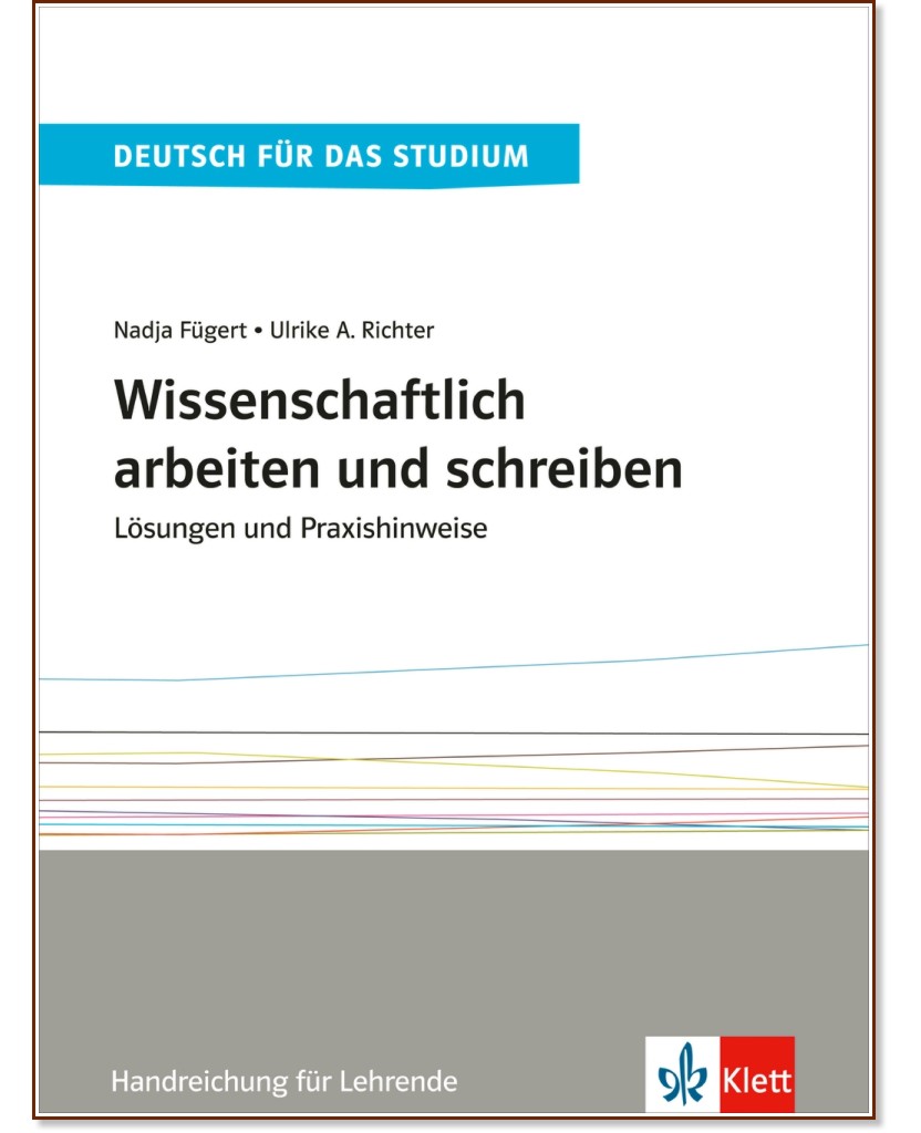 Wissenschaftlich arbeiten und schreiben:       - Nadja Fugert, Ulrike Richter -   