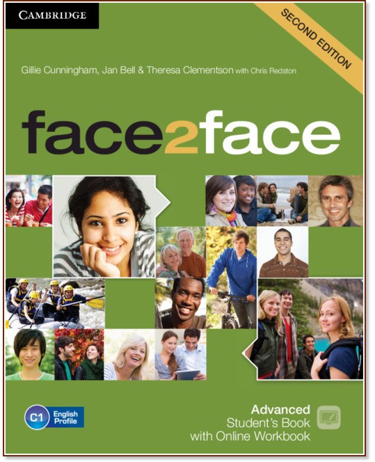 face2face - Advanced (C1): Учебник : Учебна система по английски език - Second Edition - Gillie Cunningham, Jan Bell, Theresa Clementson, Chris Redston - учебник