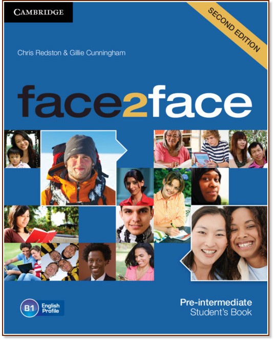 face2face - Pre-intermediate (B1): Учебник : Учебна система по английски език - Second Edition - Chris Redston, Gillie Cunningham - учебник