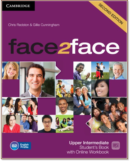 face2face - Upper Intermediate (B2): Учебник : Учебна система по английски език - Second Edition - Chris Redston, Gillie Cunningham - учебник