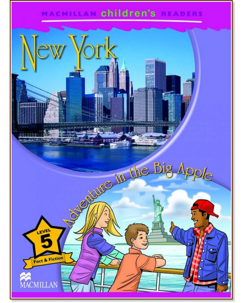Macmillan Children's Readers: New York. Adventure in the Big Apple - level 5 BrE - Paul Shipton - детска книга