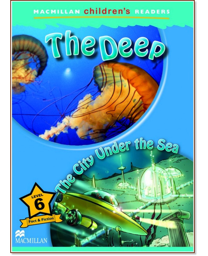 Macmillan Children's Readers: The Deep. The City Under the Sea - level 6 BrE - Paul Shipton -  