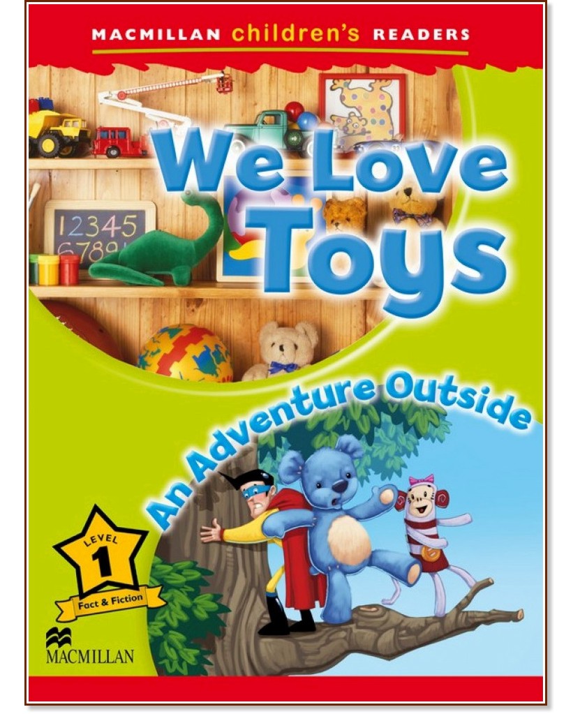 Macmillan Children's Readers: We Love Toys. An Adventure Outside - level 1 BrE - Paul Shipton -  