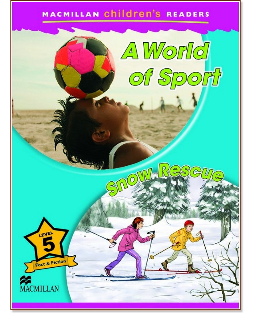 Macmillan Children's Readers: A World of Sport. Snow Rescue - level 5 BrE - Paul Mason -  