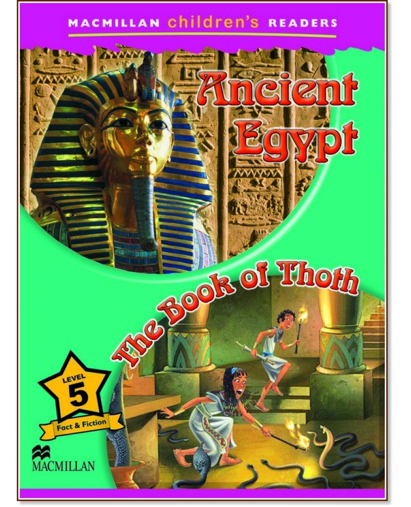 Macmillan Children's Readers: Ancient Egypt. The Book of Thoth - level 5 BrE - Alex Raynham -  