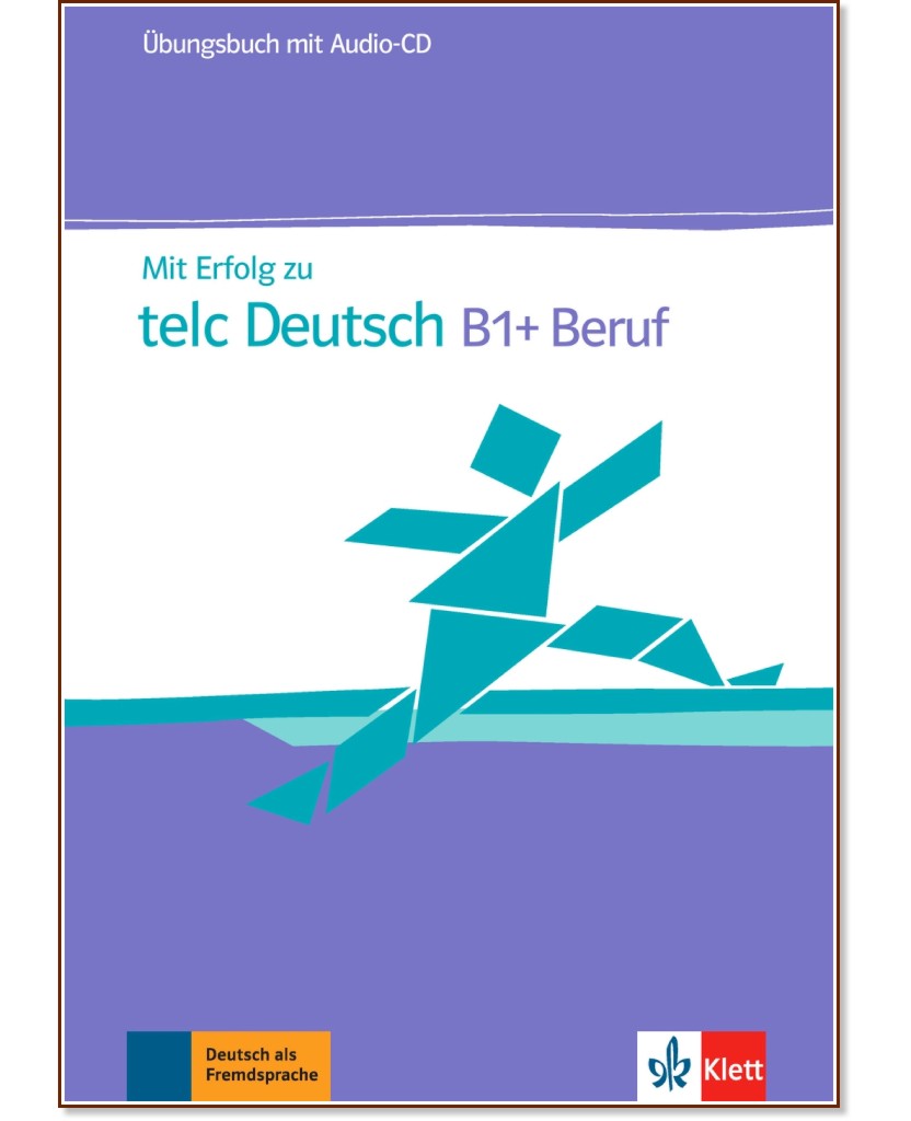 Mit Erfolg zu telc Deutsch - ниво B1+: Сборник с упражнения по немски език - Radka Lemmen - помагало