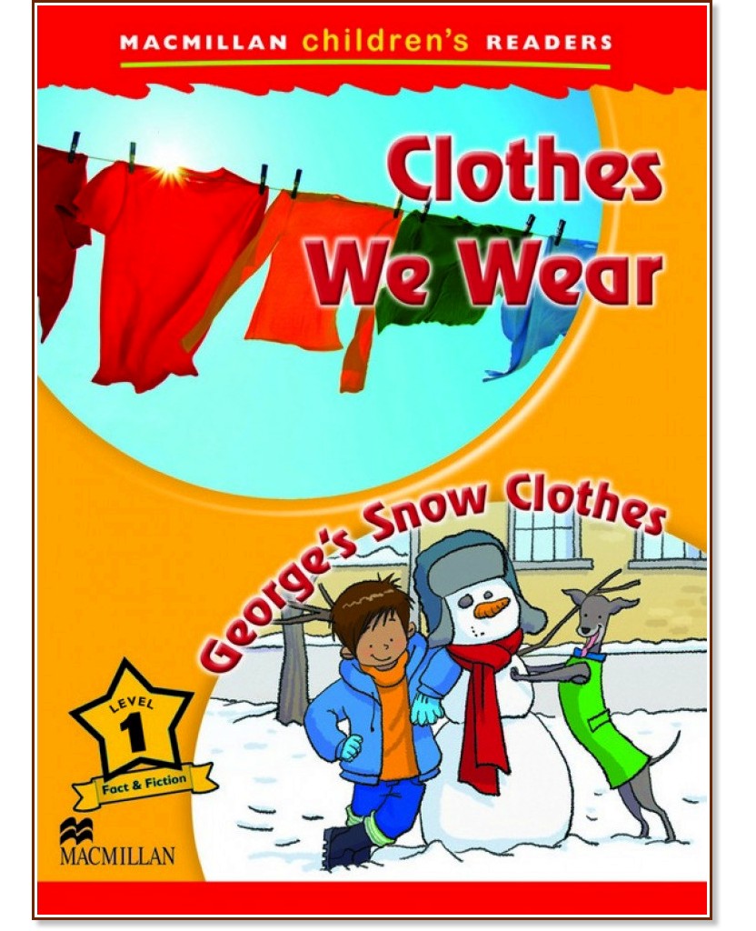 Macmillan Children's Readers: Clothes We Wear. George's Snow Clothes - level 1 BrE - Joanna Pascoe -  