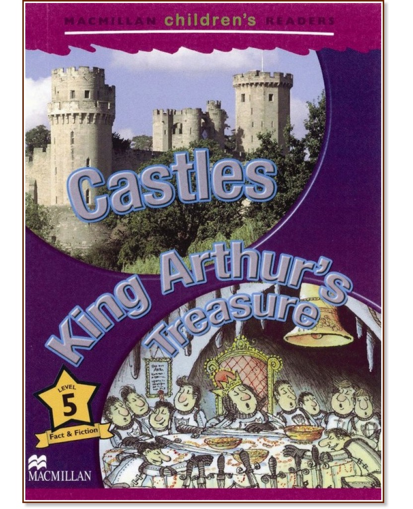 Macmillan Children's Readers: Castles. King Arthur's Treasure - level 5 BrE - Howard Appleby -  